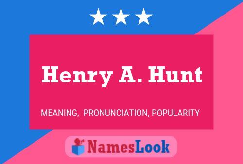 Poster del nome Henry A. Hunt