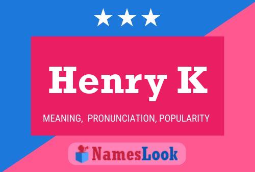 Poster del nome Henry K