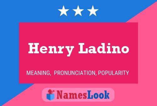 Poster del nome Henry Ladino