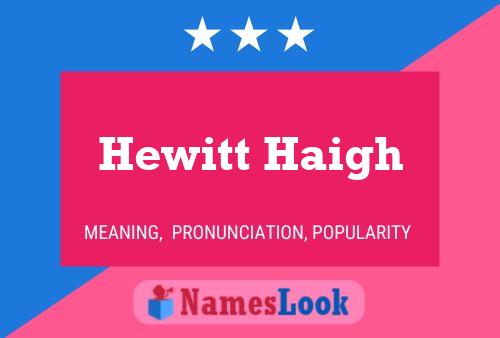 Poster del nome Hewitt Haigh