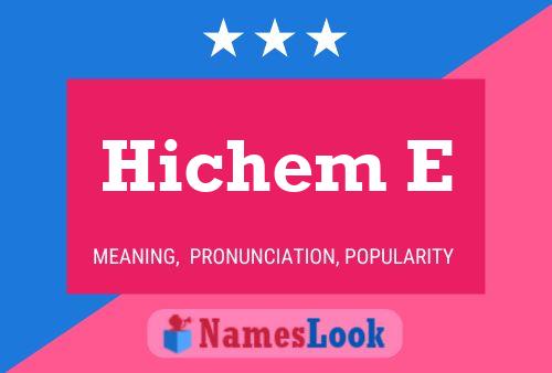 Poster del nome Hichem E