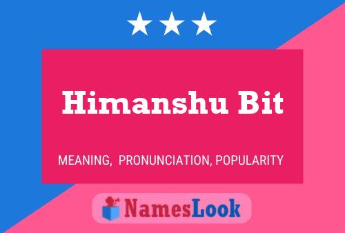 Poster del nome Himanshu Bit