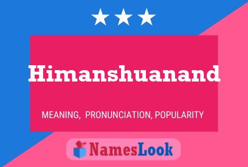 Poster del nome Himanshuanand