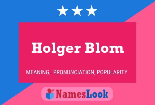 Poster del nome Holger Blom