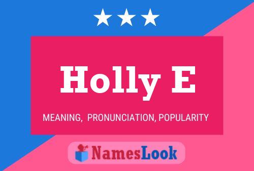 Poster del nome Holly E