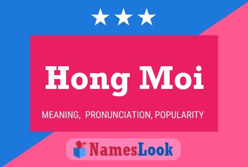 Poster del nome Hong Moi