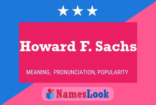 Poster del nome Howard F. Sachs