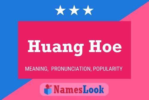 Poster del nome Huang Hoe