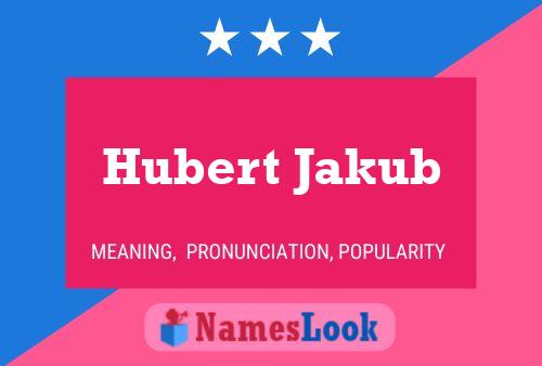 Poster del nome Hubert Jakub