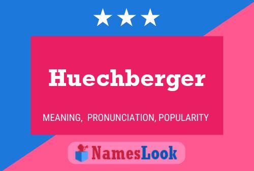 Poster del nome Huechberger