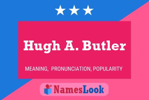 Poster del nome Hugh A. Butler