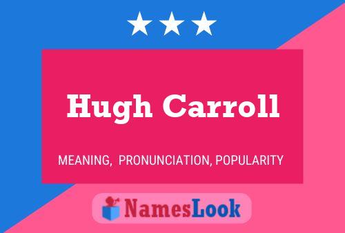 Poster del nome Hugh Carroll