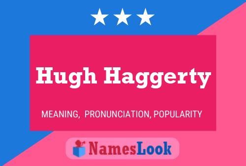 Poster del nome Hugh Haggerty