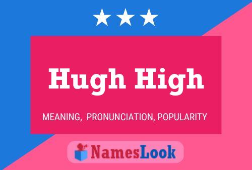 Poster del nome Hugh High