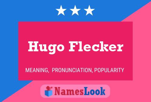 Poster del nome Hugo Flecker