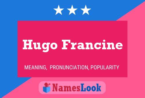 Poster del nome Hugo Francine