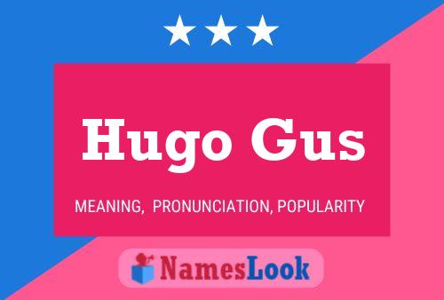 Poster del nome Hugo Gus