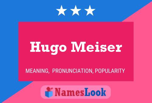 Poster del nome Hugo Meiser