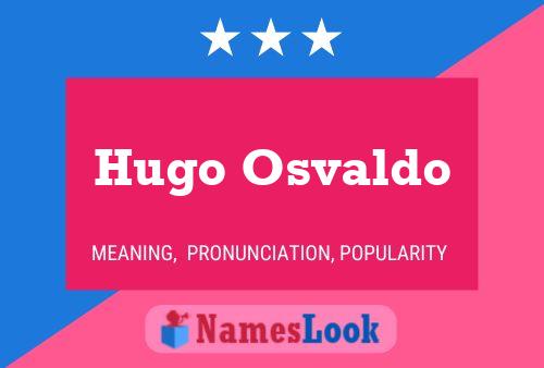 Poster del nome Hugo Osvaldo