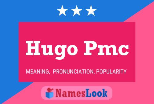 Poster del nome Hugo Pmc