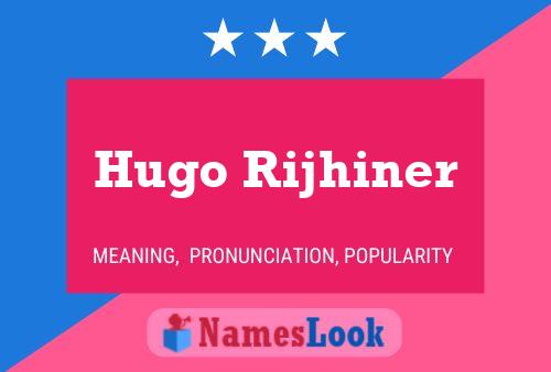 Poster del nome Hugo Rijhiner