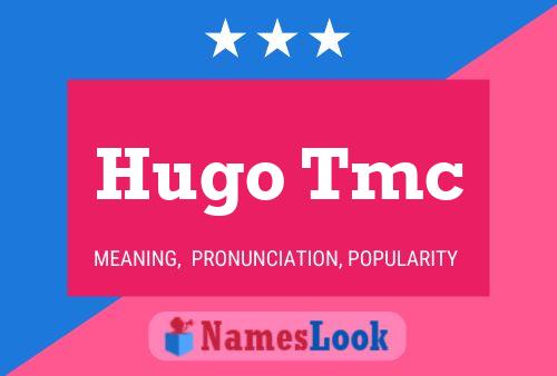 Poster del nome Hugo Tmc