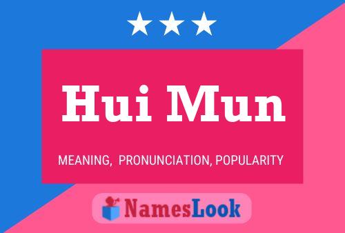 Poster del nome Hui Mun