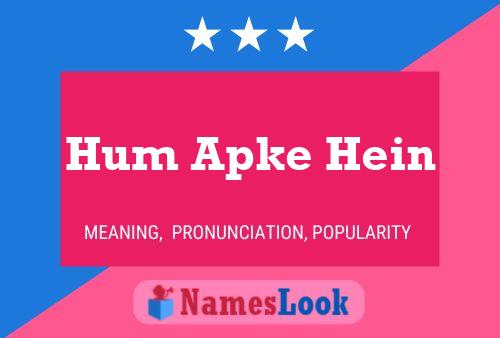 Poster del nome Hum Apke Hein