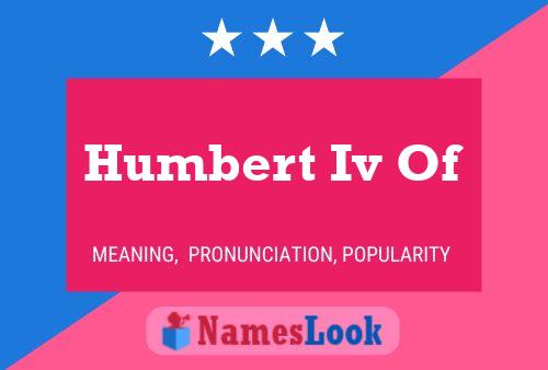 Poster del nome Humbert Iv Of