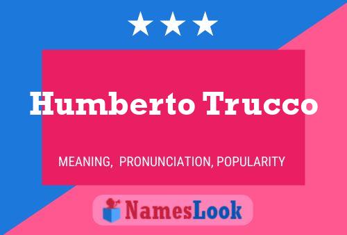 Poster del nome Humberto Trucco