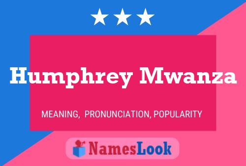 Poster del nome Humphrey Mwanza