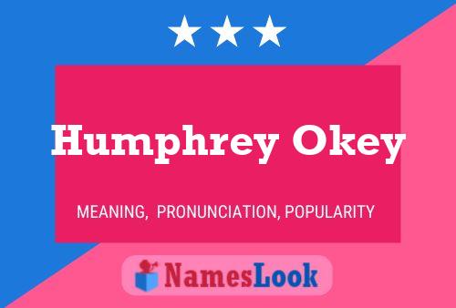 Poster del nome Humphrey Okey