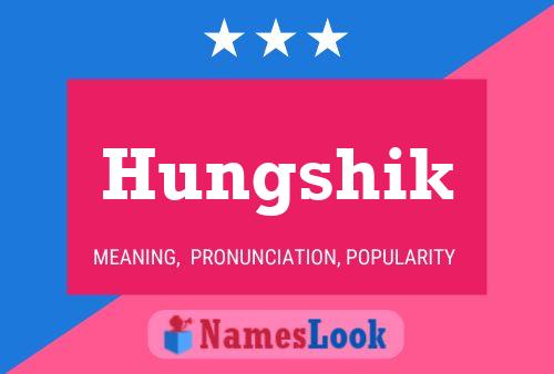 Poster del nome Hungshik