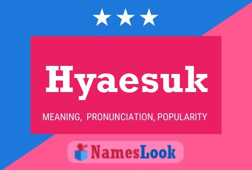 Poster del nome Hyaesuk