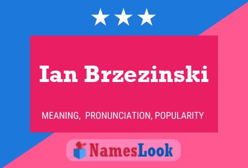 Poster del nome Ian Brzezinski