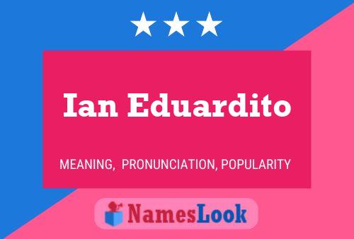 Poster del nome Ian Eduardito