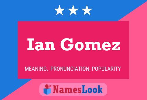 Poster del nome Ian Gomez