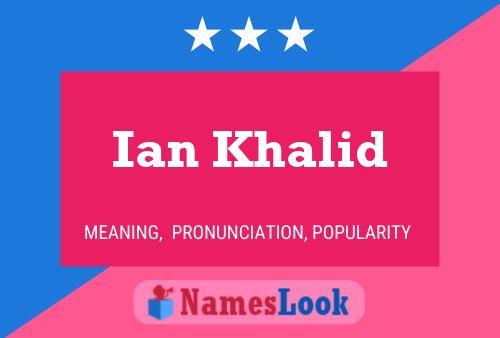 Poster del nome Ian Khalid