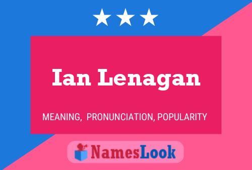 Poster del nome Ian Lenagan