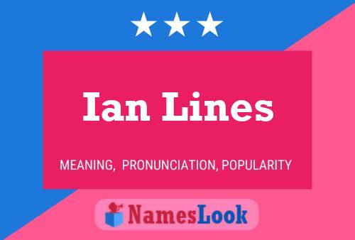 Poster del nome Ian Lines