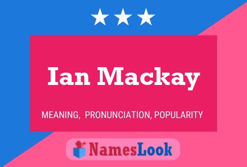 Poster del nome Ian Mackay