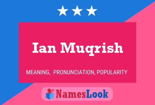 Poster del nome Ian Muqrish