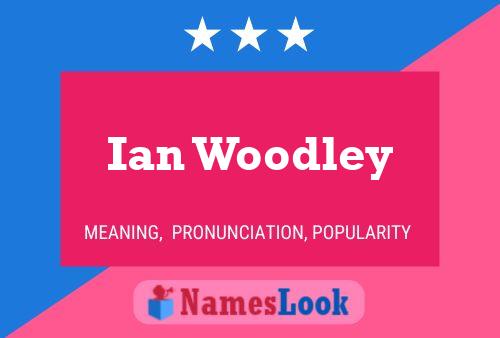 Poster del nome Ian Woodley