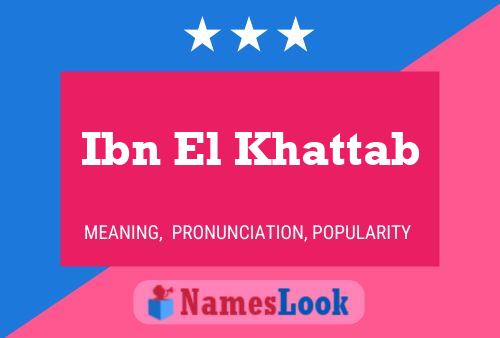 Poster del nome Ibn El Khattab