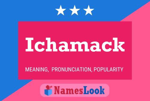 Poster del nome Ichamack