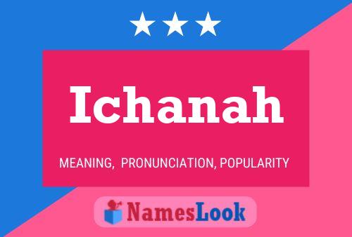 Poster del nome Ichanah