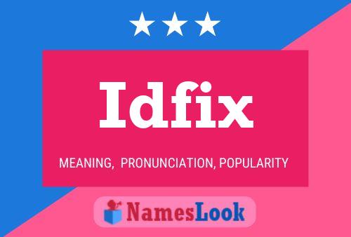 Poster del nome Idfix