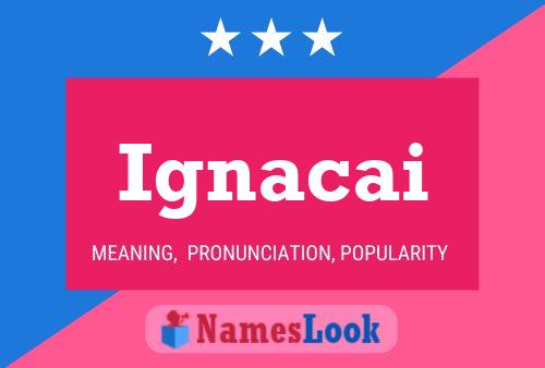 Poster del nome Ignacai