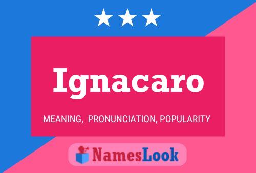 Poster del nome Ignacaro