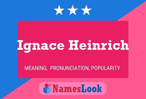 Poster del nome Ignace Heinrich